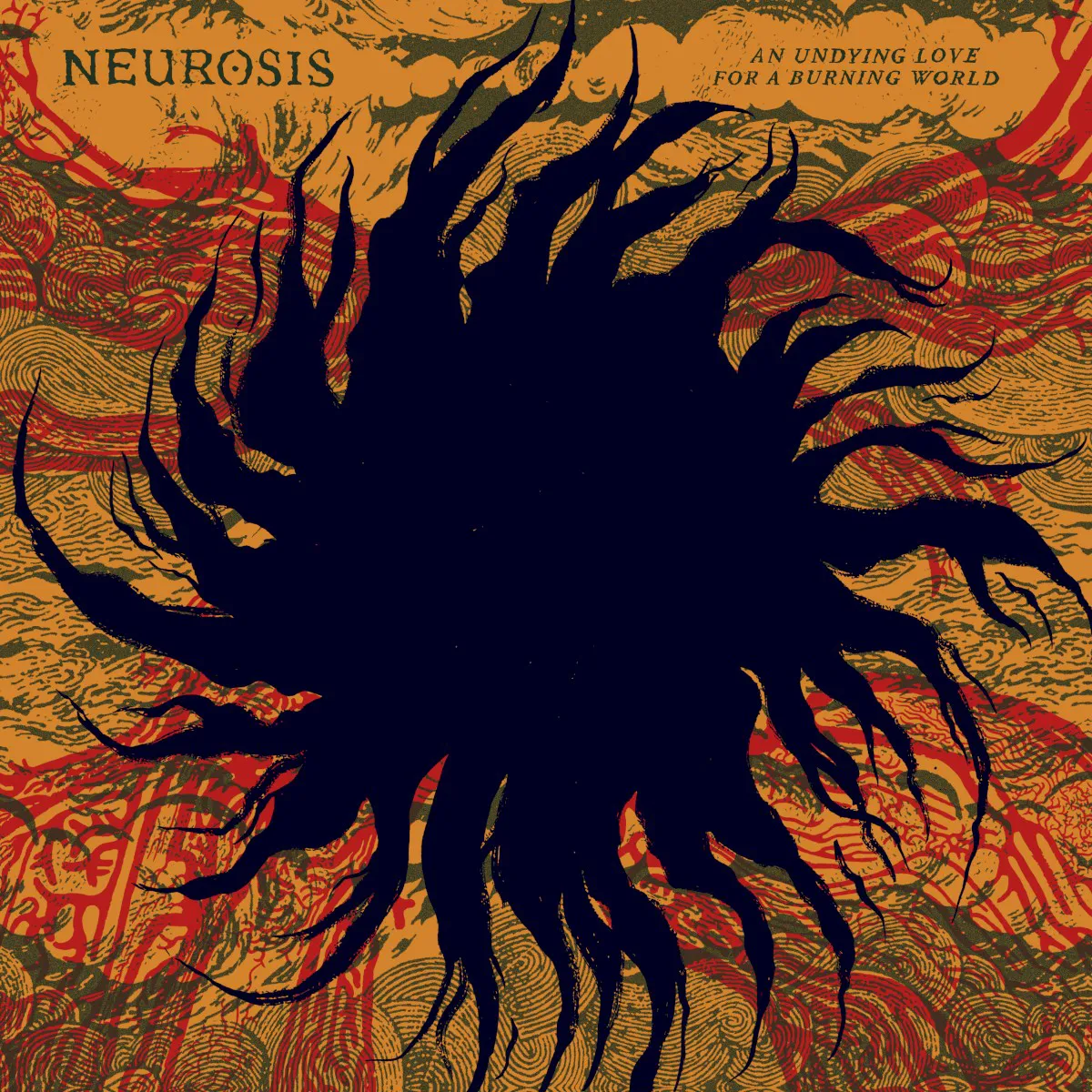 Obal alba Neurosis – An Undying Love for a Burning World