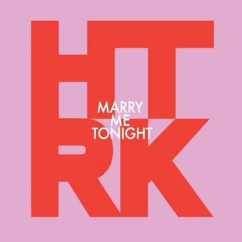 Cover of HTRK – Marry Me Tonight