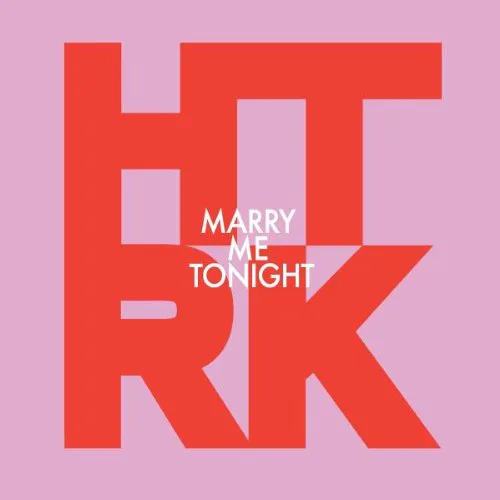 Cover of HTRK – Marry Me Tonight