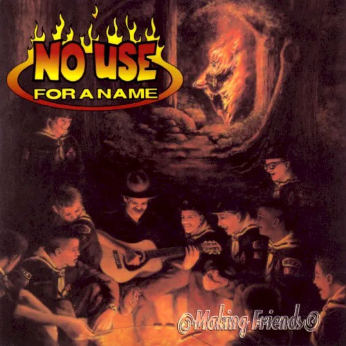 Cover of No Use for a Name – Making Friends