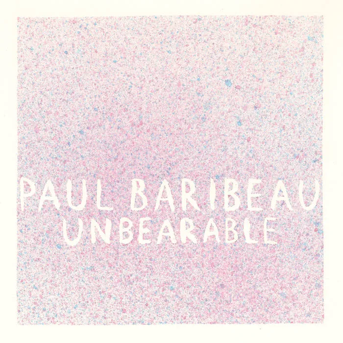 Cover of Paul Baribeau – Unbearable