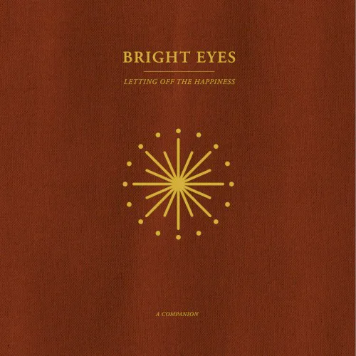 Obal alba Bright Eyes – Letting Off the Happiness: A Companion