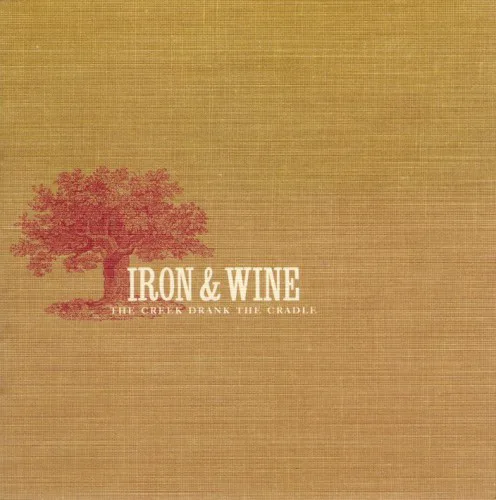 Cover of Iron & Wine – The Creek Drank the Cradle