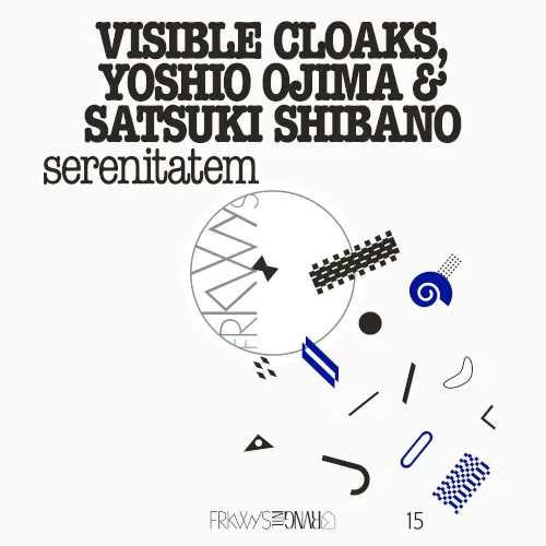 Cover of 尾島由郎, Visible Cloaks, 柴野さつき – FRKWYS, Vol. 15: serenitatem