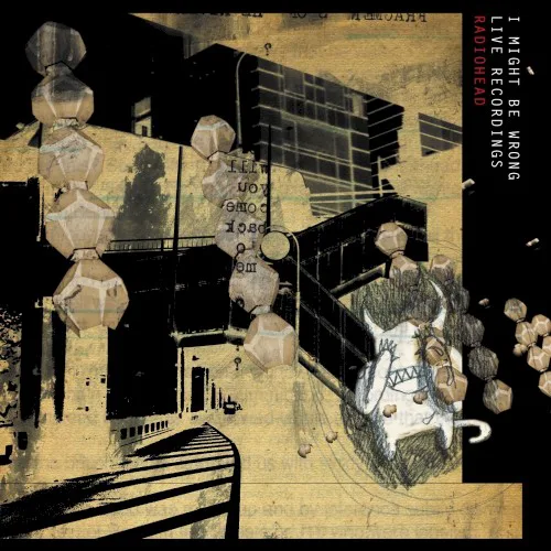Cover of Radiohead – I Might Be Wrong: Live Recordings