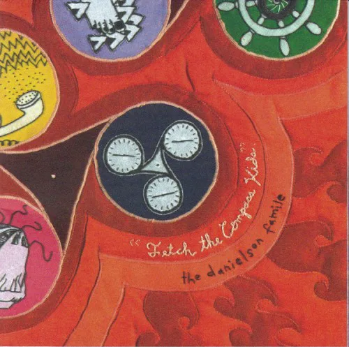 Cover of Danielson Famile – “Fetch the Compass Kids”