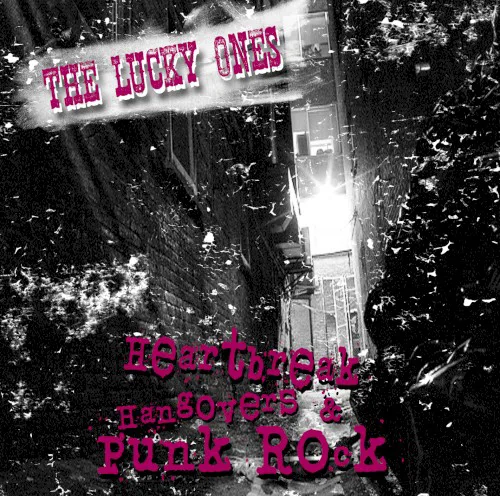 Cover of The Lucky Ones – Heartbreak, Hangovers & Punk Rock