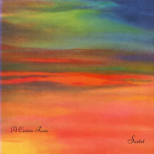 Obal alba A Certain Ratio – Sextet