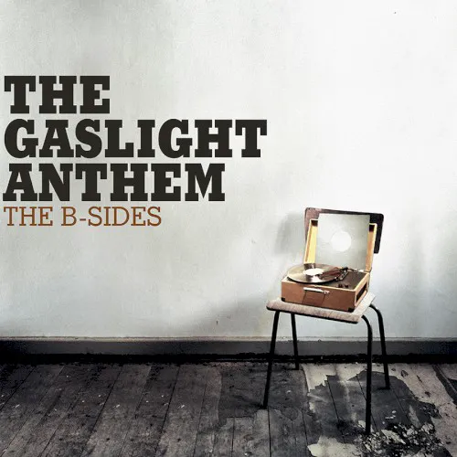 Cover of The Gaslight Anthem – The B-Sides