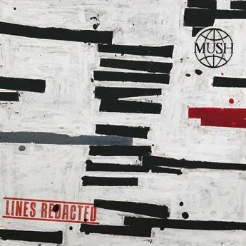 Cover of Mush – Lines Redacted