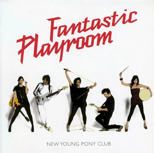 Obal albumu New Young Pony Club – Fantastic Playroom