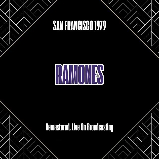 Obal alba Ramones – LIVE FM Radio Broadcast Concert (City Hall Plaza, San Francisco, USA, 8th June 1979)