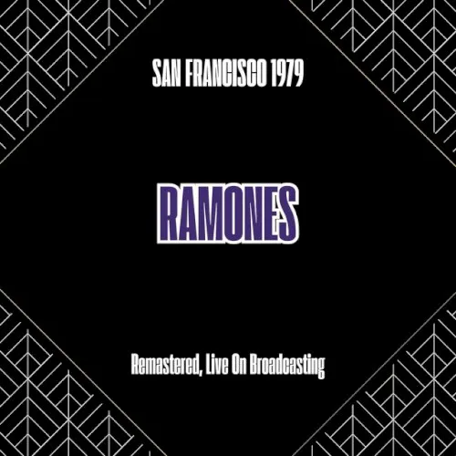 Obal alba Ramones – LIVE FM Radio Broadcast Concert (City Hall Plaza, San Francisco, USA, 8th June 1979)