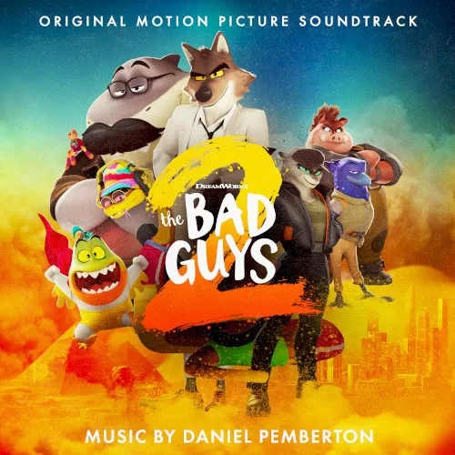 Cover of Daniel Pemberton – The Bad Guys 2: Original Motion Picture Soundtrack