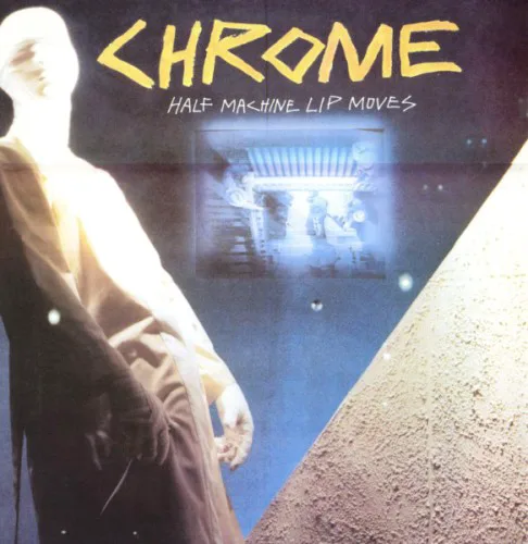 Cover of Chrome – Half Machine Lip Moves