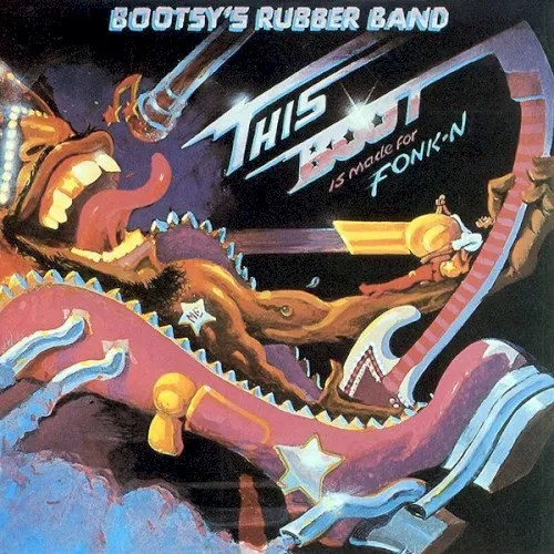 Cover of Bootsy’s Rubber Band – This Boot Is Made for Fonk-N