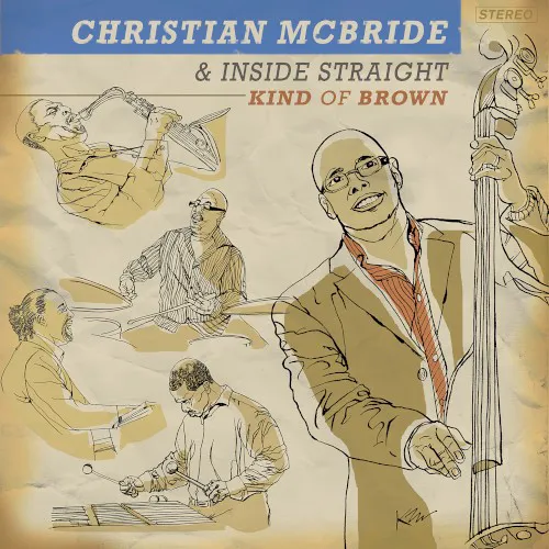 Obal albumu Christian McBride & Inside Straight – Kind of Brown