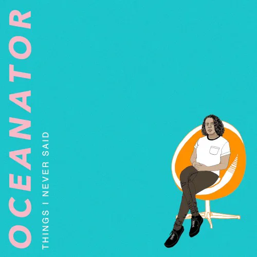 Cover of Oceanator – Things I Never Said