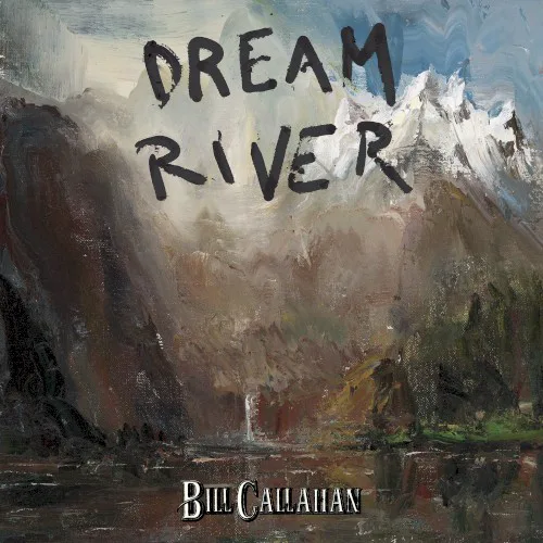 Cover of Bill Callahan – Dream River