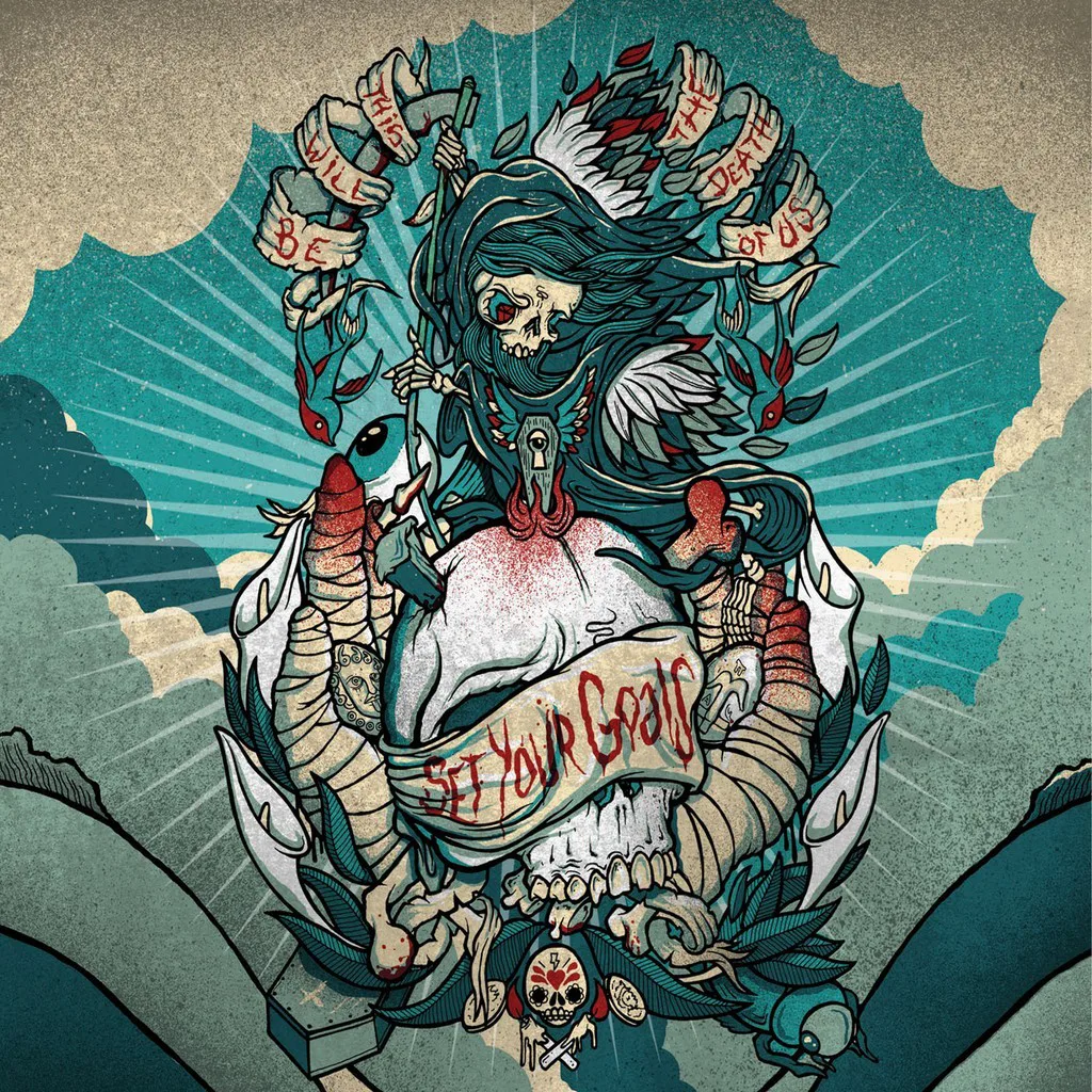 Obal alba Set Your Goals – This Will Be the Death of Us