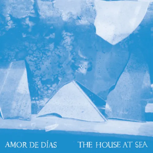 Cover of Amor de Días – The House At Sea