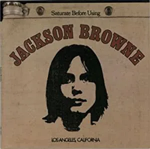 Cover of Jackson Browne – Jackson Browne / Saturate Before Using