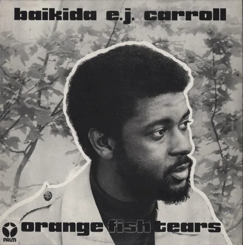 Cover of Baikida Carroll – Orange Fish Tears