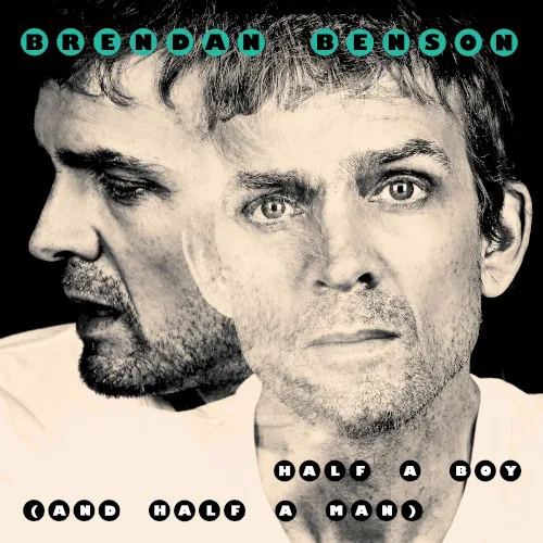 Cover of Brendan Benson – Half a Boy (And Half a Man)