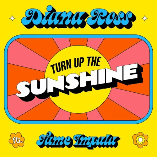 Cover of Tame Impala, Diana Ross – Turn Up the Sunshine