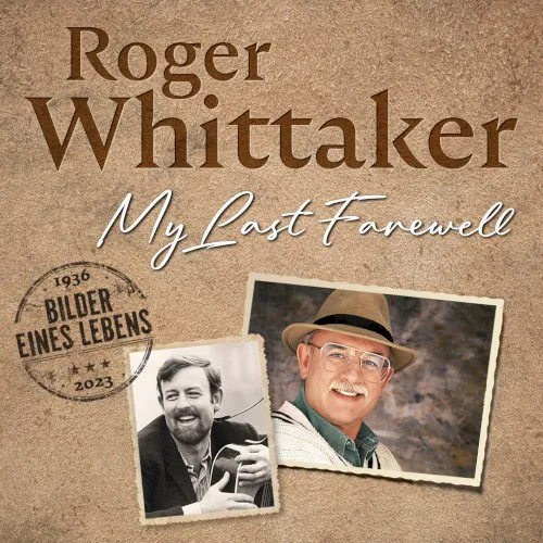 Cover of Roger Whittaker – My Last Farewell - Bilder eines Lebens