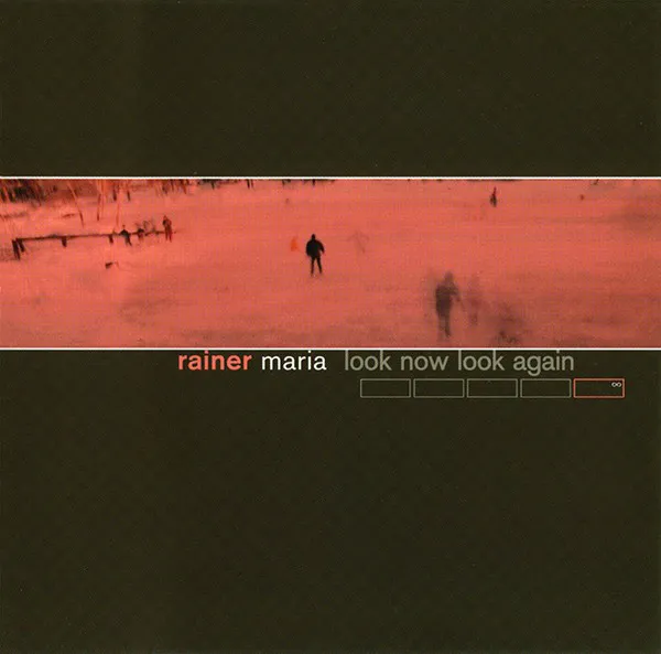 Obal alba Rainer Maria – Look Now Look Again