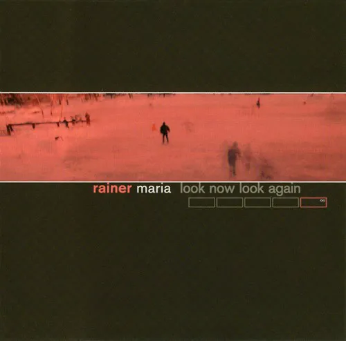 Obal alba Rainer Maria – Look Now Look Again