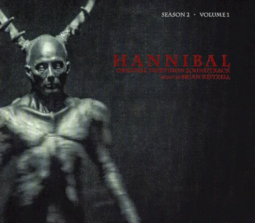 Cover of Brian Reitzell – Hannibal: Season 2, Volume 1