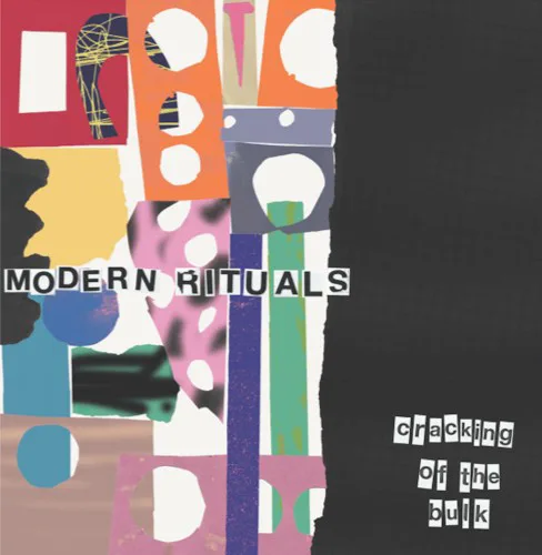Cover of Modern Rituals – Cracking of the Bulk