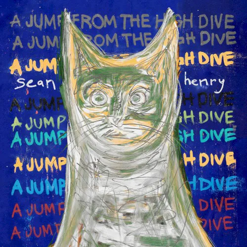 Cover of Sean Henry – A Jump From the High Dive