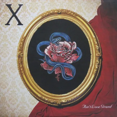 Cover of X – Ain’t Love Grand