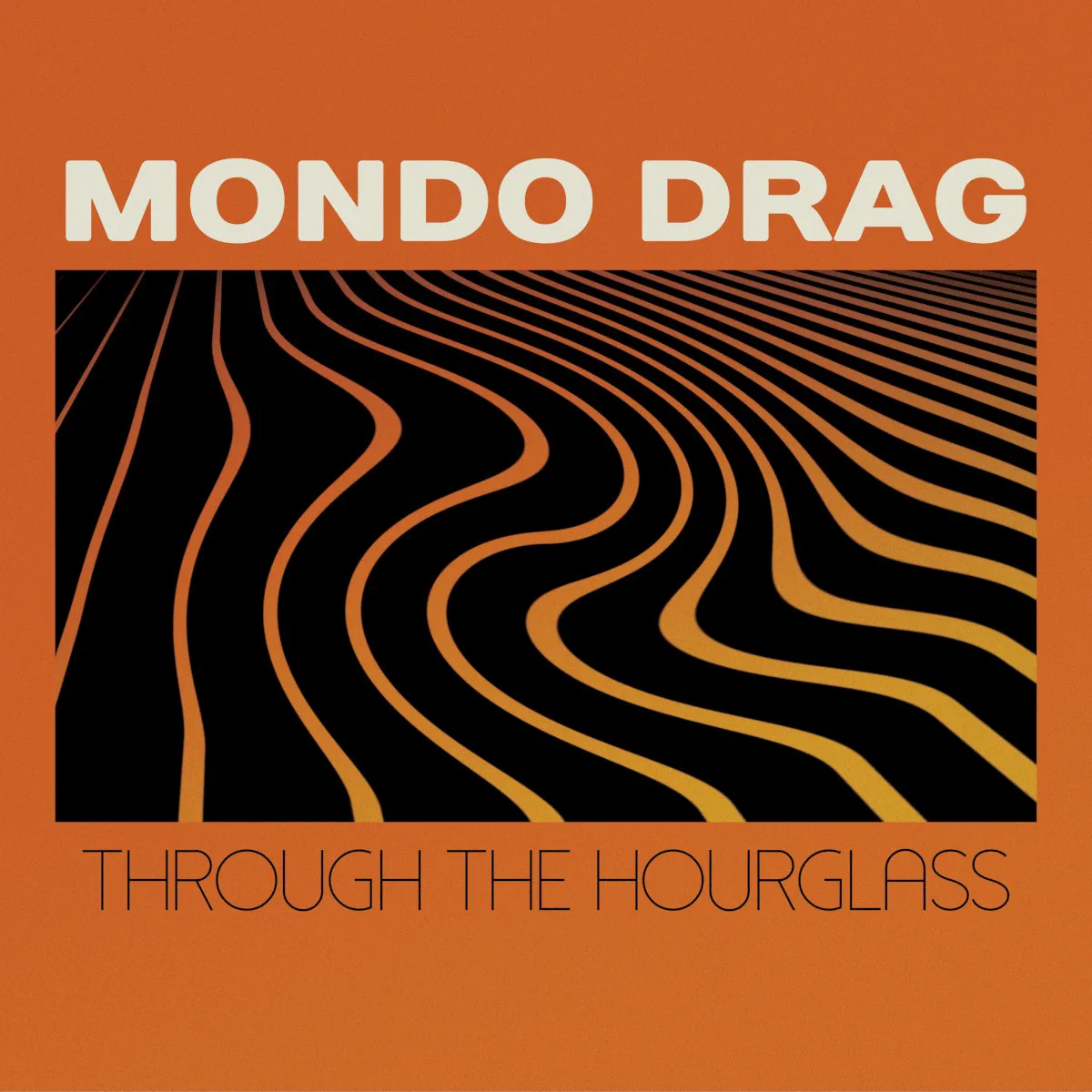 Cover of Mondo Drag – Through the Hourglass