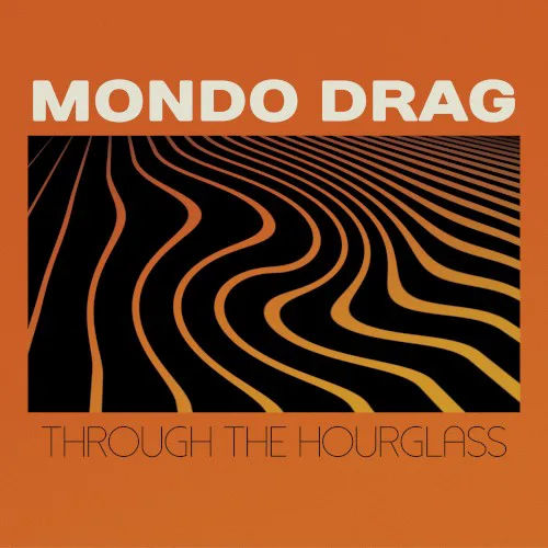 Cover of Mondo Drag – Through the Hourglass