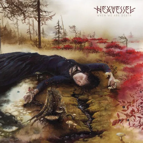 Cover of Hexvessel – When We Are Death