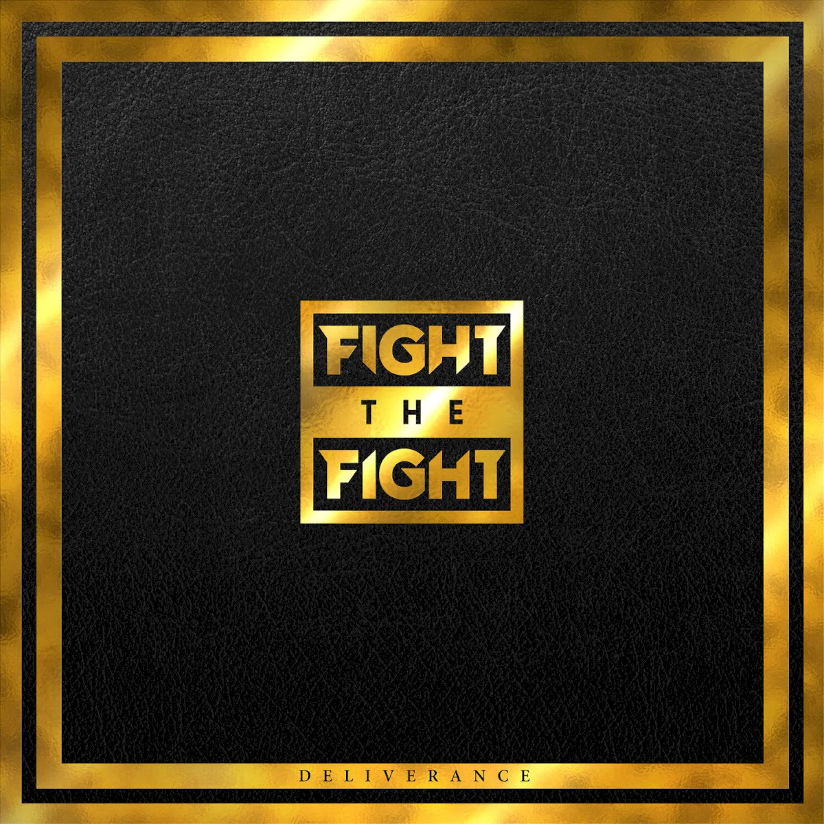 Cover of Fight the Fight – Deliverance