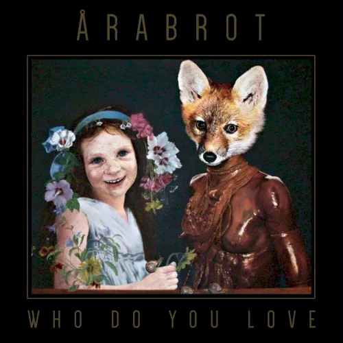 Cover of Årabrot – Who Do You Love