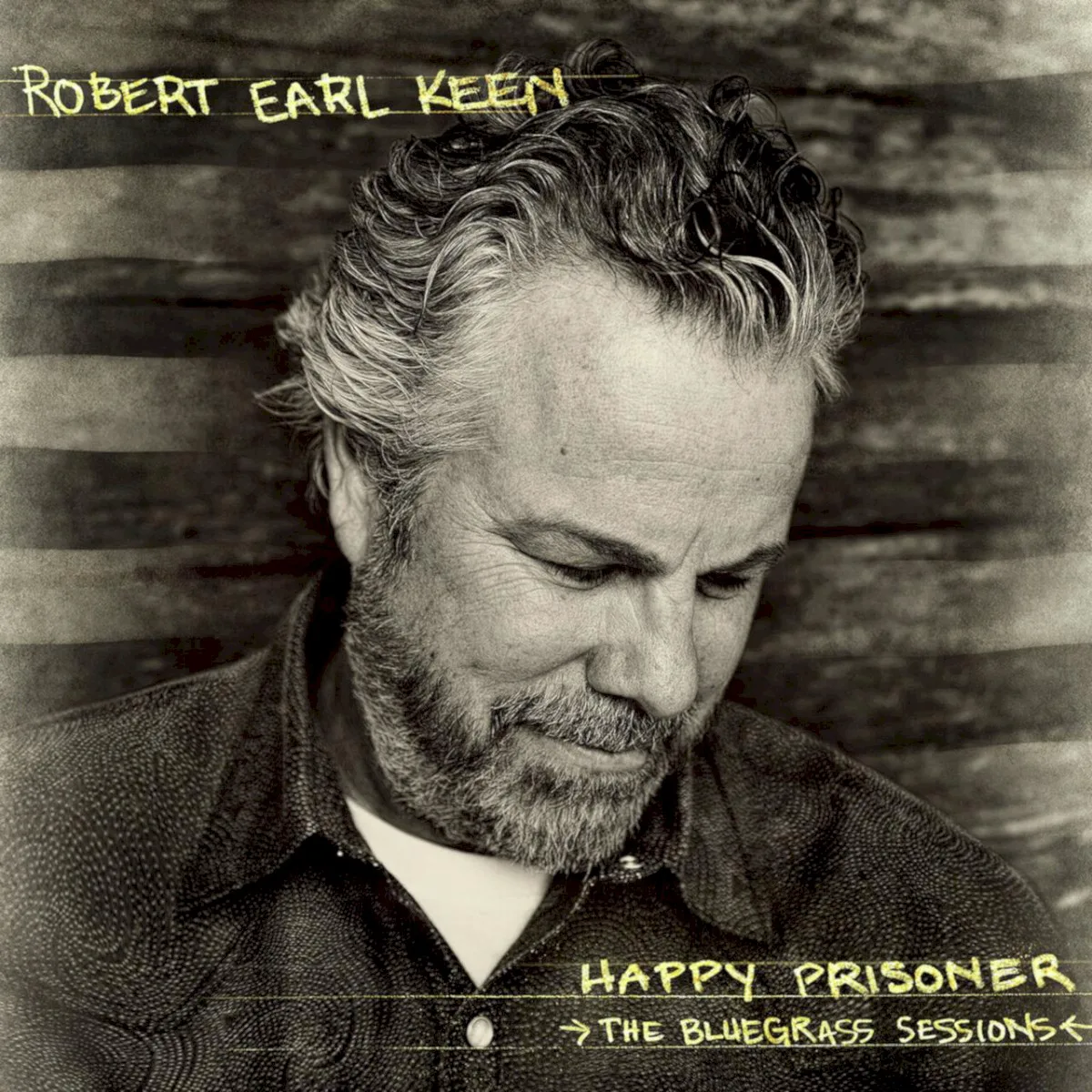 Cover of Robert Earl Keen – Happy Prisoner: The Bluegrass Sessions