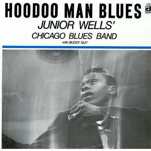 Obal alba Buddy Guy, Junior Wells’ Chicago Blues Band – Hoodoo Man Blues