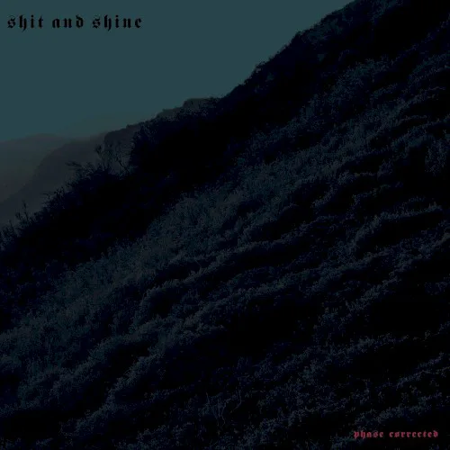 Cover of Shit and Shine – Phase Corrected