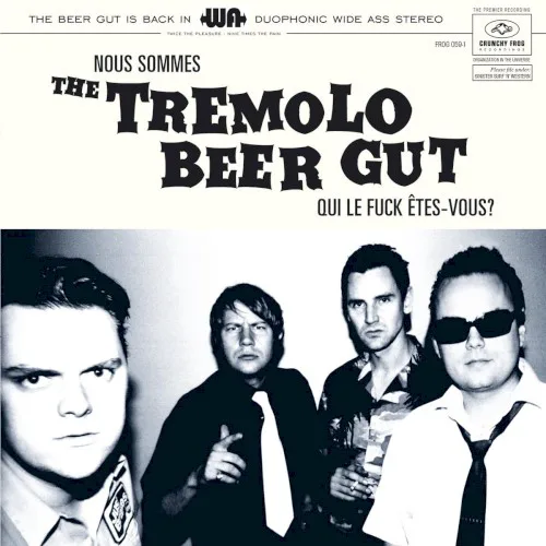Cover of The Tremolo Beer Gut – Nous Sommes The Tremolo Beer Gut Qui Le Fuck Êtes-Vous?
