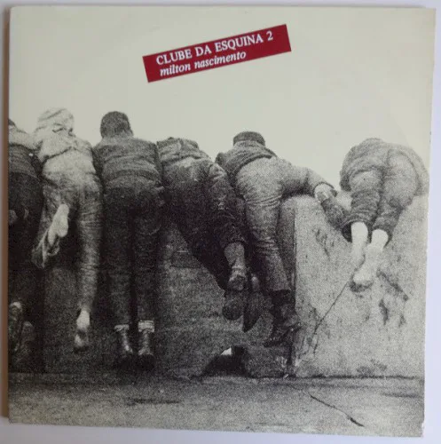 Cover of Milton Nascimento – Clube da Esquina 2