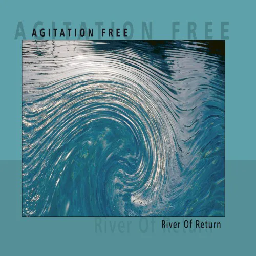 Cover of Agitation Free – River of Return