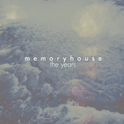 Cover of Memoryhouse – The Years