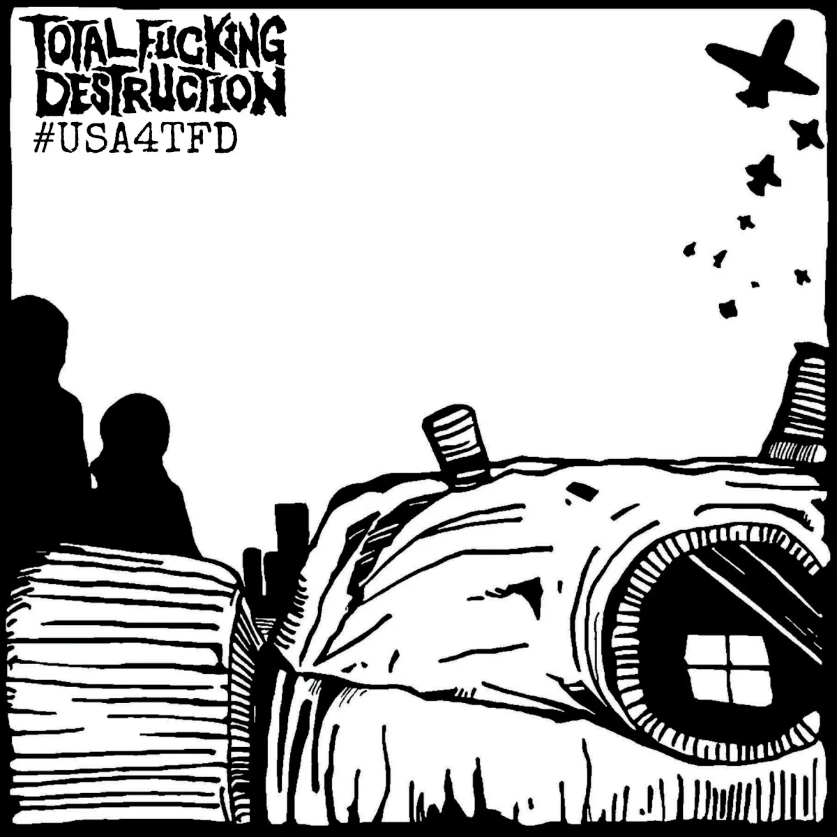Cover of Total Fucking Destruction – #USA4TFD