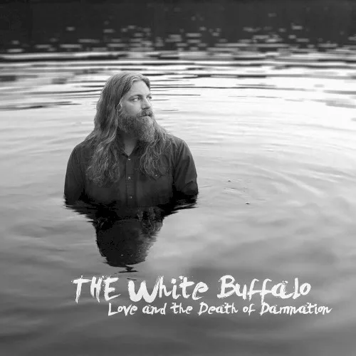 Cover of The White Buffalo – Love and the Death of Damnation